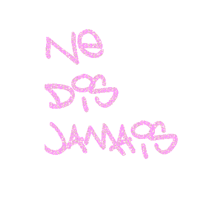 ne dit jamais...